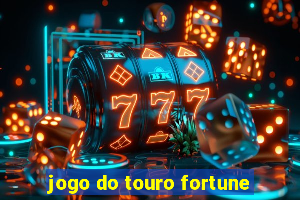 jogo do touro fortune